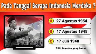 🛑KUIS KEMERDEKAAN INDONESIA - Quiz 17 Agustus || Cerdas Cermat Indonesia