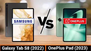 Samsung Galaxy Tab S8 VS OnePlus Pad (2023)  | OnePlus Pad VS Samsung Tab S8 | Which One is Better?