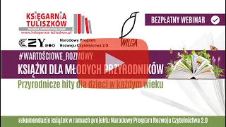 Książki dla młodych przyrodników. Przyrodnicze hity dla dzieci w każdym wieku - webinar