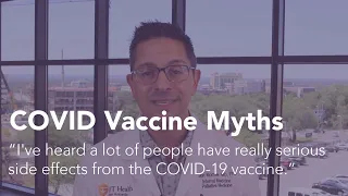 COVID Vaccine Myths: I heard a lot of people have really serious side effects from the COVID vaccine