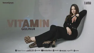 Gulinur - Vitamin (Audio 2022)