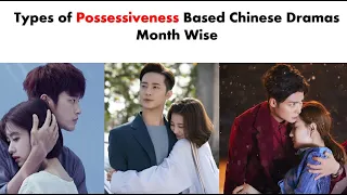 Types of Possessiveness Chinese Drama  Month Wise