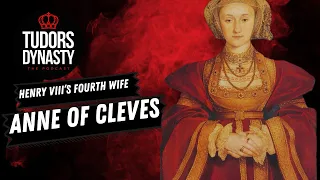 Henry VIII's Fourth Wife: Anne of Cleves