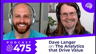 SDS 475: The 20% of Analytics Driving 80% of ROI — with David Langer