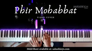 Phir Mohabbat | Piano Cover | Arijit Singh | Aakash Desai