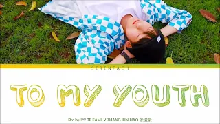 【VIE/ENG/PIN/Color Coded Lyrics】【TF家族/TF Family】THỜI THANH XUÂN (青春期）TO MY YOUTH