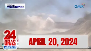 24 Oras Weekend Express: April 20, 2024 [HD]