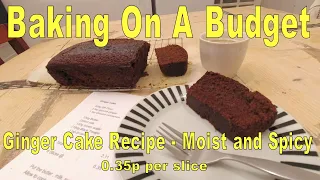Baking On A Budget - How To Make Ginger Cake At Home. (only 35p per slice)