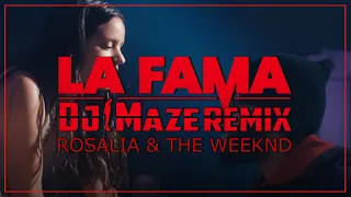 ROSALÍA - LA FAMA ft. The Weeknd prod by DJ MAZE (REMIX)