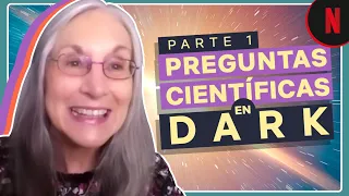 Teorías científicas en Dark explicadas por Julieta Fierro (parte 1)