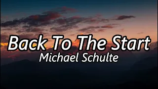 Michael Schulte   Back To The Start (Song Lyrics)