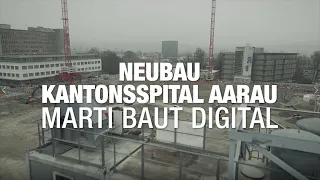 Neubau Kantonsspital Aarau | BIM-to-field | Marti AG, Bauunternehmung