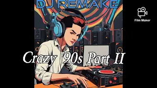 Crazy '90s Part II (Remember us its my life remix/dj Remake mashup remix) bootleg