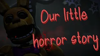 [FnaF/SFM] Our little horror story part for @sleepylolxd