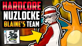 Can Blaine's BEST TEAM Beat Pokémon White!? (Hardcore Nuzlocke)