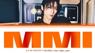 I.M (아이엠) - 'MMI' Color Coded Lyrics [HAN / ROM / ENG]