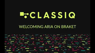 Classiq Welcomes Aria on Braket