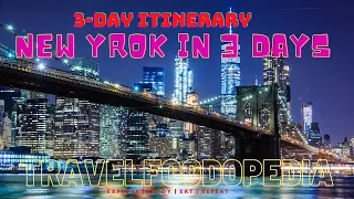 3-Day New York Itinerary: The Ultimate Guide to Exploring the City