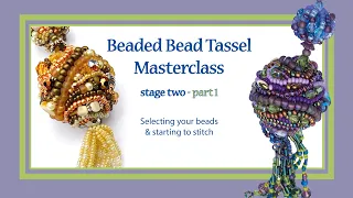 Beaded Tassel Masterclass - Stage Two- part 1