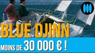 BLUE DJINN - la voile simple, familiale, à moins de 30 000 euros !