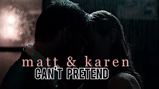 matt & karen | can't pretend