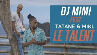 DJ Mimi Ft. Tatane, Mikl - Le Talent (Clip Officiel)