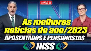 ÓTIMA NOTÍCIA no ano de 2023 para APOSENTADOS  e PENSIONISTAS do INSS