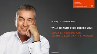 Michel Friedman – Mehr Demokratie wagen (Willy-Brandt-Rede Lübeck 2023)