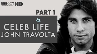 Celeb Life: John Travolta (Part 1)