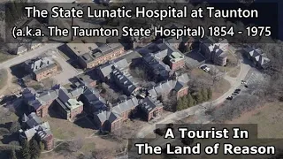 The State Lunatic Hospital At Taunton (a.k.a. Taunton State Hospital)