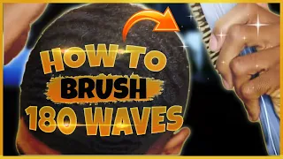 how to brush 180 waves