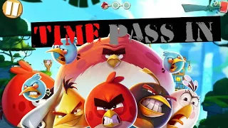 I AM TIME pass in Angry Bird 🐦 Game . Angry Bird .