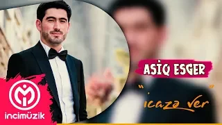 Asiq Esger - icaze ver 2019