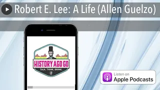 Robert E. Lee: A Life (Allen Guelzo)