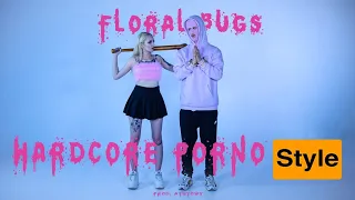 FLORAL BUGS - HARDCORE PORNO STYLE (PROD. @ATUTOWY)