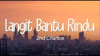 2nd Chance - Langit Bantu Rindu (Lirik)