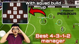 How to build unstoppable 4-3-1-2 squad pes 2021🔥🔥 •best manager 4-3-1-2 manager❤️