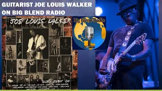 Blues Comin' On - Joe Louis Walker on Big Blend Radio