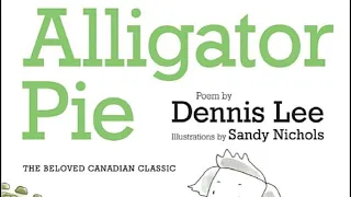 Alligator Pie poem by Dennis Lee read by Jess Earnshaw