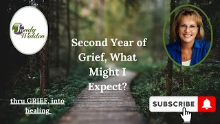 Second Year of Grief, What Might I Expect?