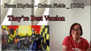 Cotton Field _(CCR) Weekly Family bonding @ Franz Rhythm Version | Cover| Reaction