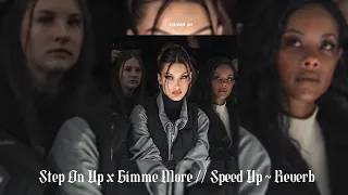 step on up x gimme more // speed up ~ reverb
