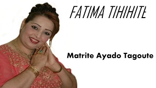 FATIM TIHIHIT -  Matrite  Ayado | Music, Maroc, Tachlhit ,tamazight,  اغنية , امازيغية