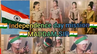 MADDAM SIR🇮🇳Independence day mission🇮🇳New shooting mission 🇮🇳Upcoming promo🇮🇳#action