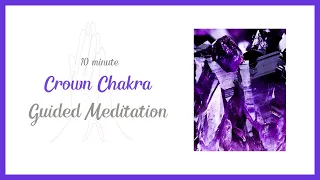 Crown Chakra Reiki Healing Guided Meditation - Peace & Spiritual Awareness - 10 Minutes