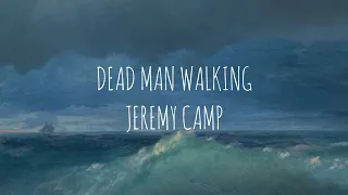 DEAD MAN WALKING - JEREMY CAMP (TRADUÇÃO/LEGENDADO) - STARNUX