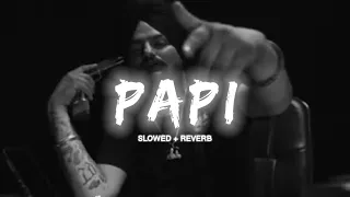 O Filling Te Mai Chakda Ni || Papi ||  Sidhu Moosewala  ( Slowed & Reverb ) Latest Punjabi Song