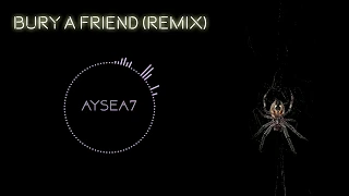 bury a friend - billie eilish (aysea7 remix)