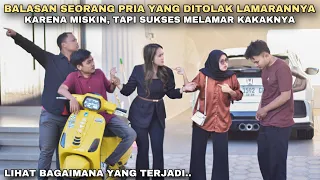 BALASAN SEORANG PRIA YANG DITOLAK LAMARANNYA KARENA MISKIN, TAPI SUKSES MELAMAR KAKAKNYA YANG CANTIK