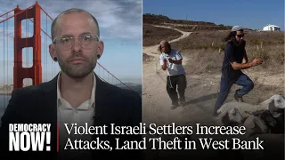 Biden's Sanctions Against Israeli Settlers Ignores State's Role in West Bank Violence: Shane Bauer